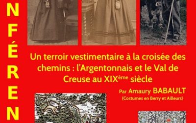 Jeudi 26 octobre à 17h30, conférence “Un terroir vestimentaire à la croisée des chemins : l’Argentonnais et le Val de Creuse au XIXe siècle” par Amaury BABAULT