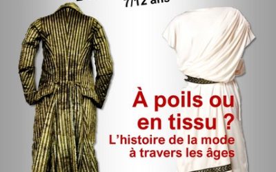 Jeudi 2 et vendredi 3 novembre, stage des vacances “A poils ou en tissu ? L’histoire de la mode à travers les âges”